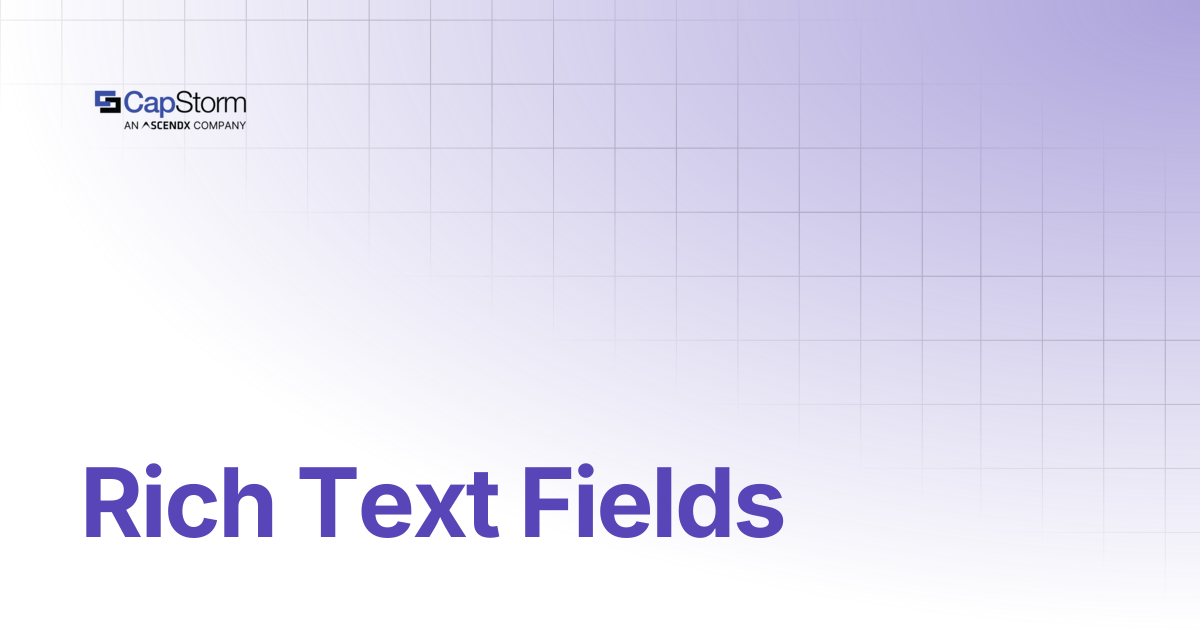 Rich Text Fields | CopyStorm/Restore | Capstorm Learn