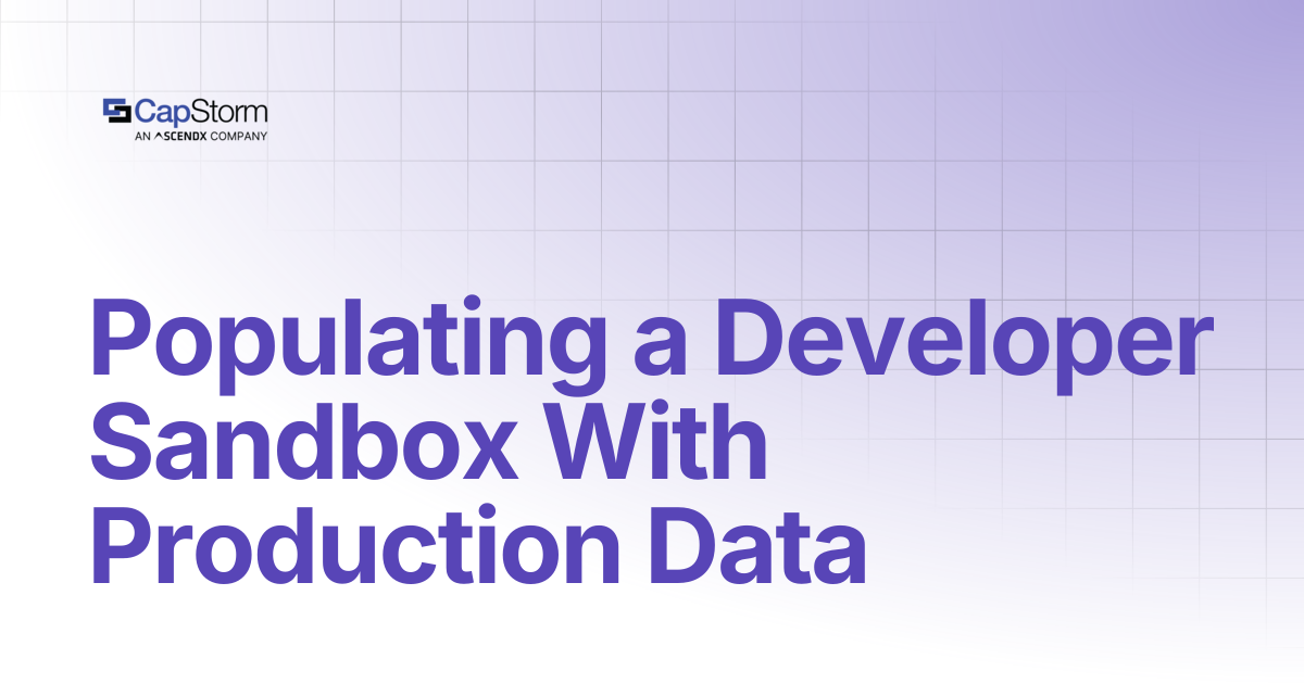 Populating a Developer Sandbox With Production Data | CopyStorm/Restore ...