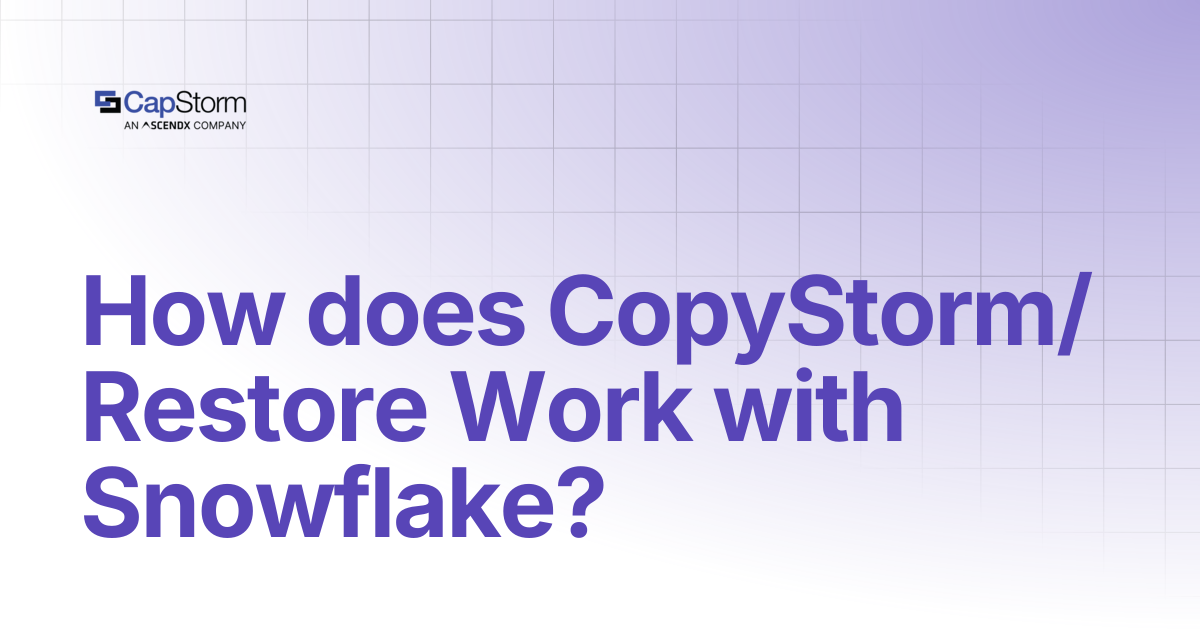How does CopyStorm/Restore Work with Snowflake? | CopyStorm/Restore ...